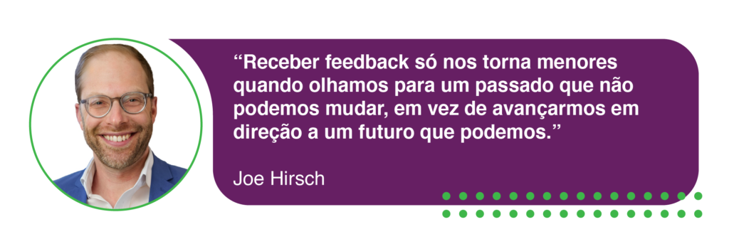 Frase de Joe Hirsch sobre feedback e feedforward